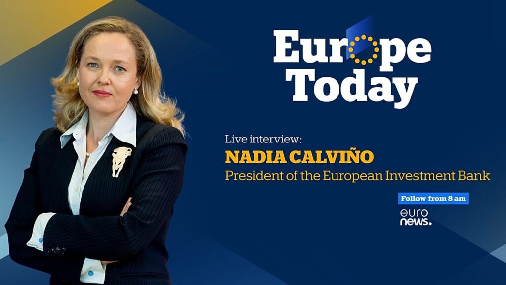 Europe Today: Nadia Calviño discusses Trump and Europe’s economy