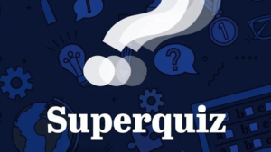 Superquiz, Thursday, March 26